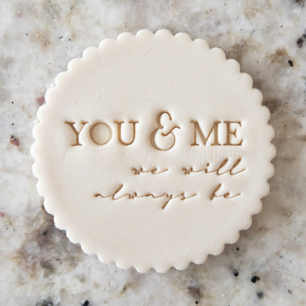 You & Me Will Always Be Cookie Biscuit Stamp Embosser Valentines Day