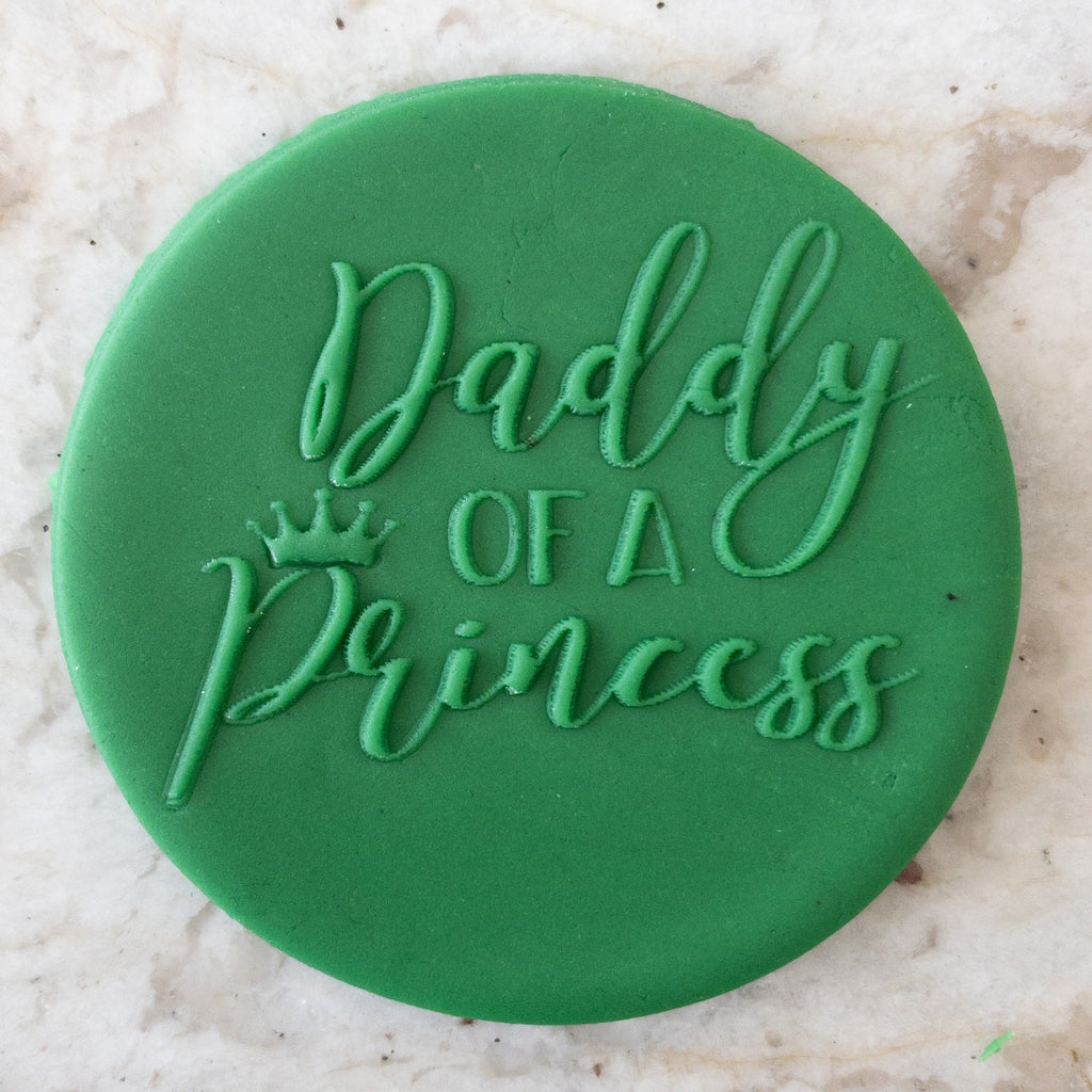 Daddy Of A Princess Biscuit Cookie POPup Embosser Stamp  Fathers Day