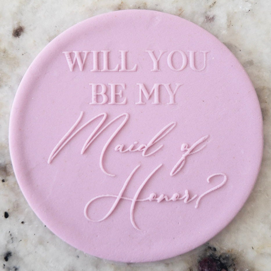 Will You Be My Maid of Honor POPup Embosser Cookie Biscuit Stamp   Wedding