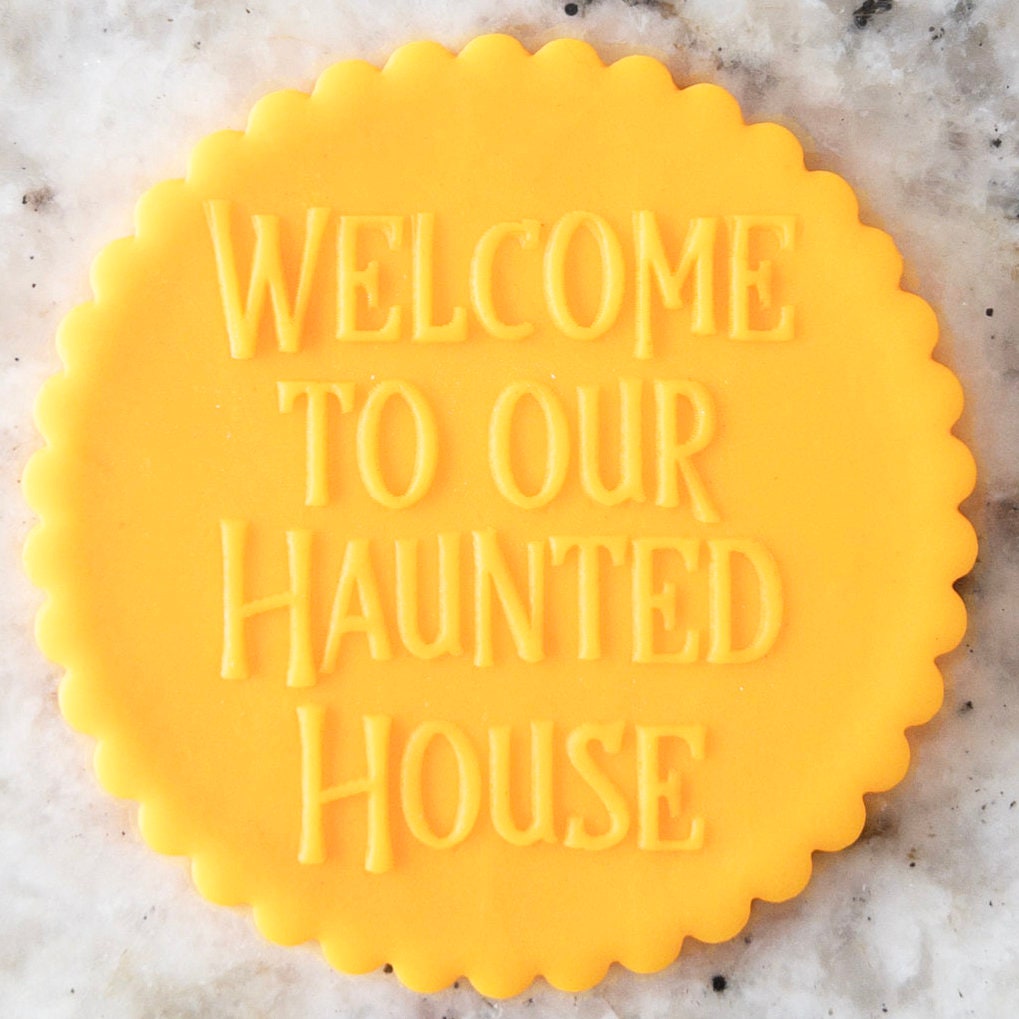 Welcome To Our Haunted House Halloween POPup Embosser Cookie Biscuit Stamp