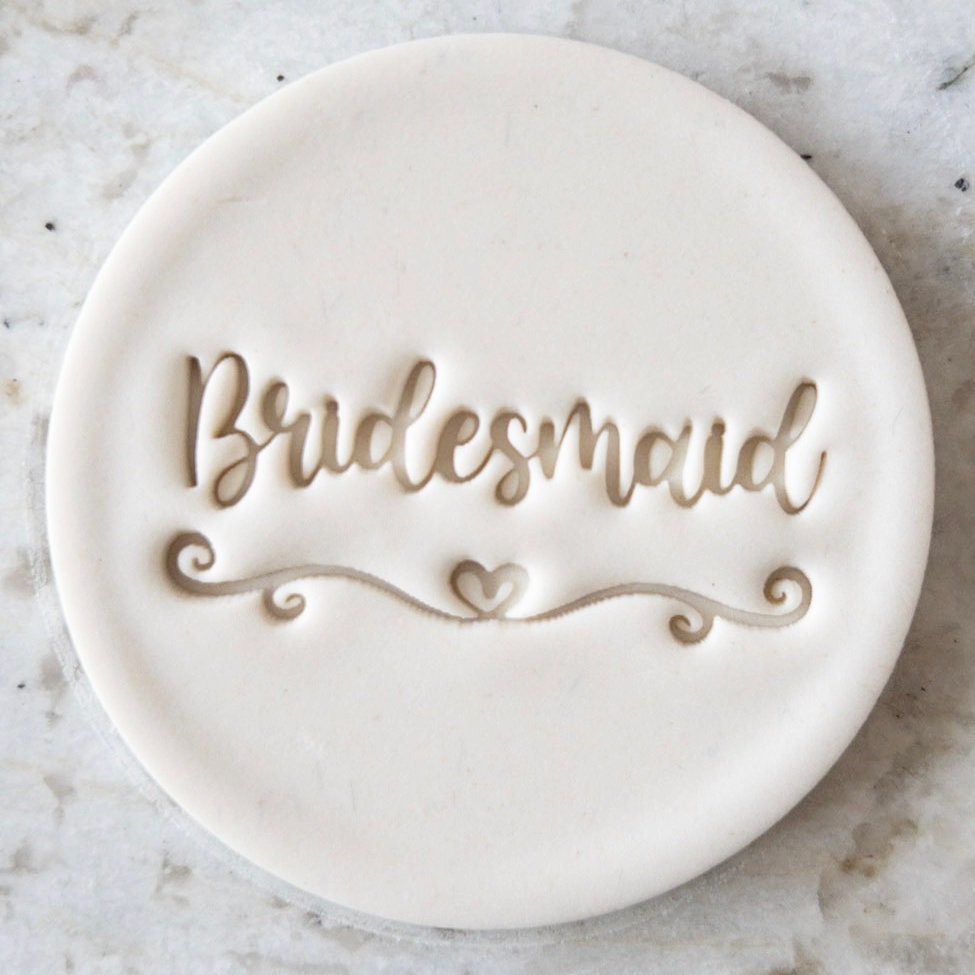 Bridesmaid Cookie Biscuit Stamp    Wedding Clay