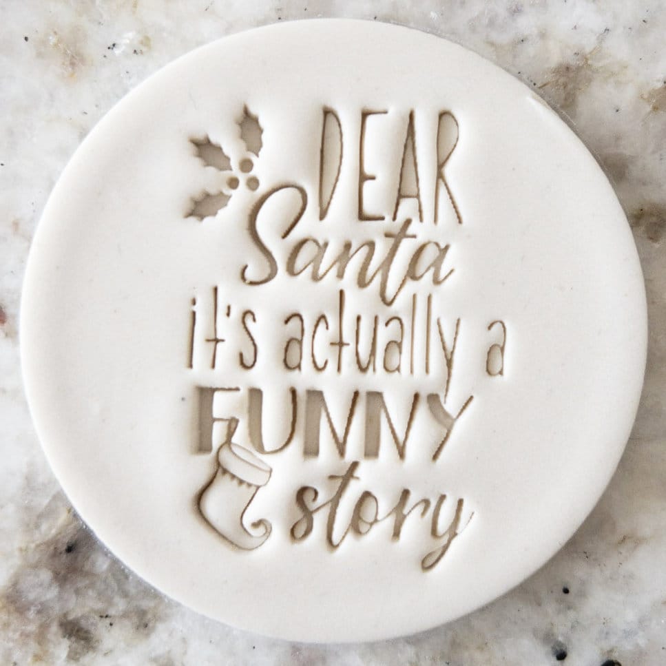Dear Santa It's Actually a Funny Story Cookie Biscuit Stamp Christmas